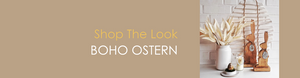Shop The Look BOHO OSTERN