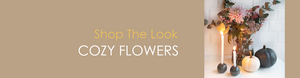 Shop The Look COZY FLOWERS