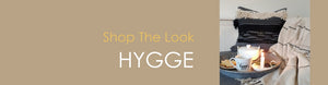 Shop The Look HYGGE