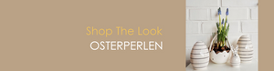 Shop The Look OSTERPERLEN