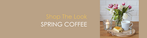 Shop The Look SPRING COFFEE