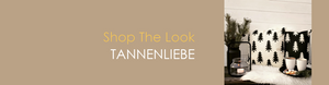 Shop The Look TANNENLIEBE