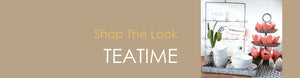 Shop The Look TEATIME