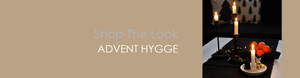 Shop The Look ADVENT HYGGE