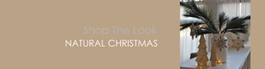 Shop The Look NATURAL CHRISTMAS