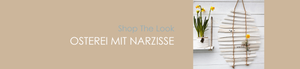 Shop The Look OSTEREI MIT NARZISSE