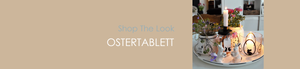 Shop The Look OSTERTABLETT
