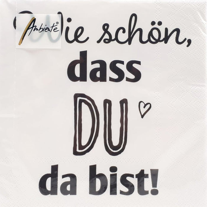 Serviette *WIE SCHÖN, DASS DU DA BIST!*